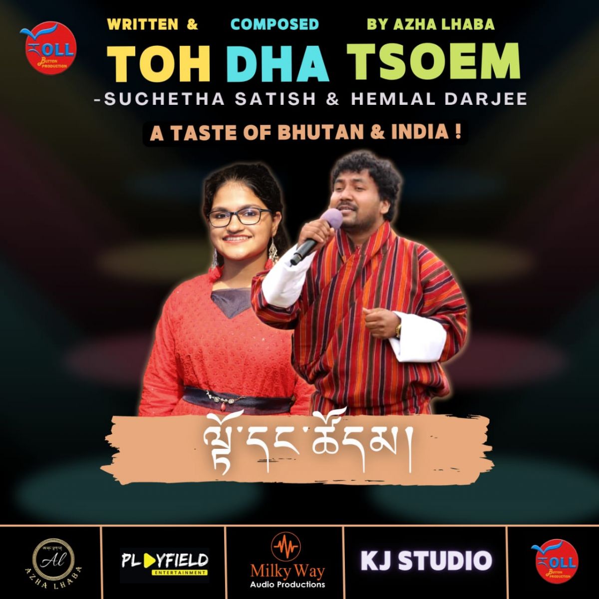 Tho Dha Tsoem - My first original Bhutanese song